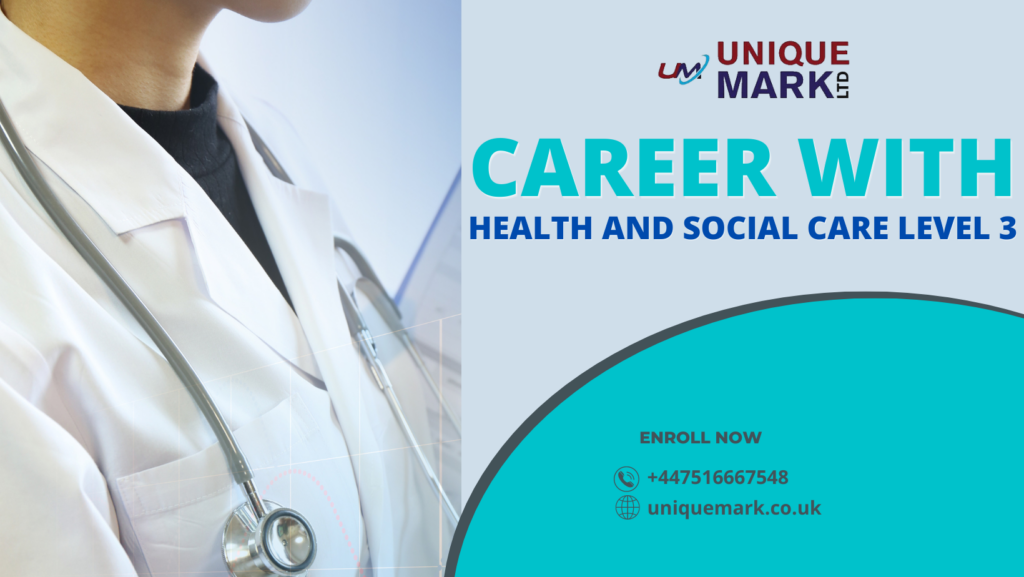 Diploma Level 3 in Health and Social Care – Your Pathway to a Rewarding Career