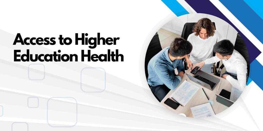 Access to Higher Education Health