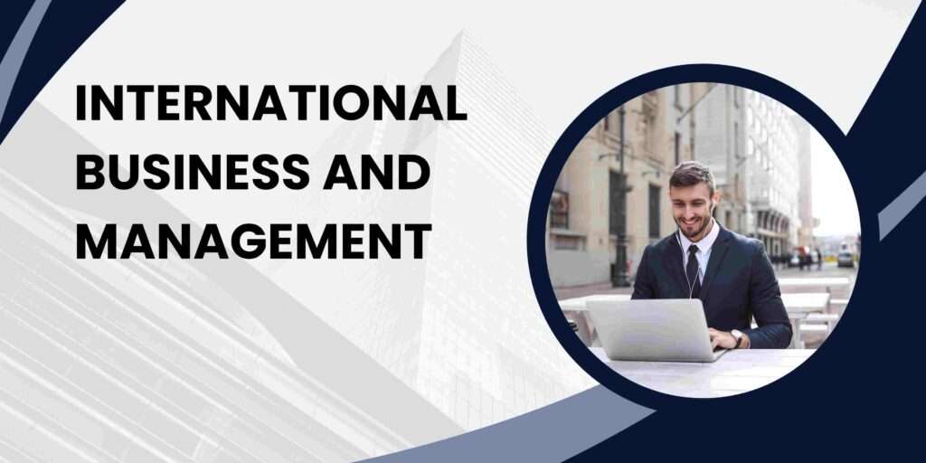 International Business and Management