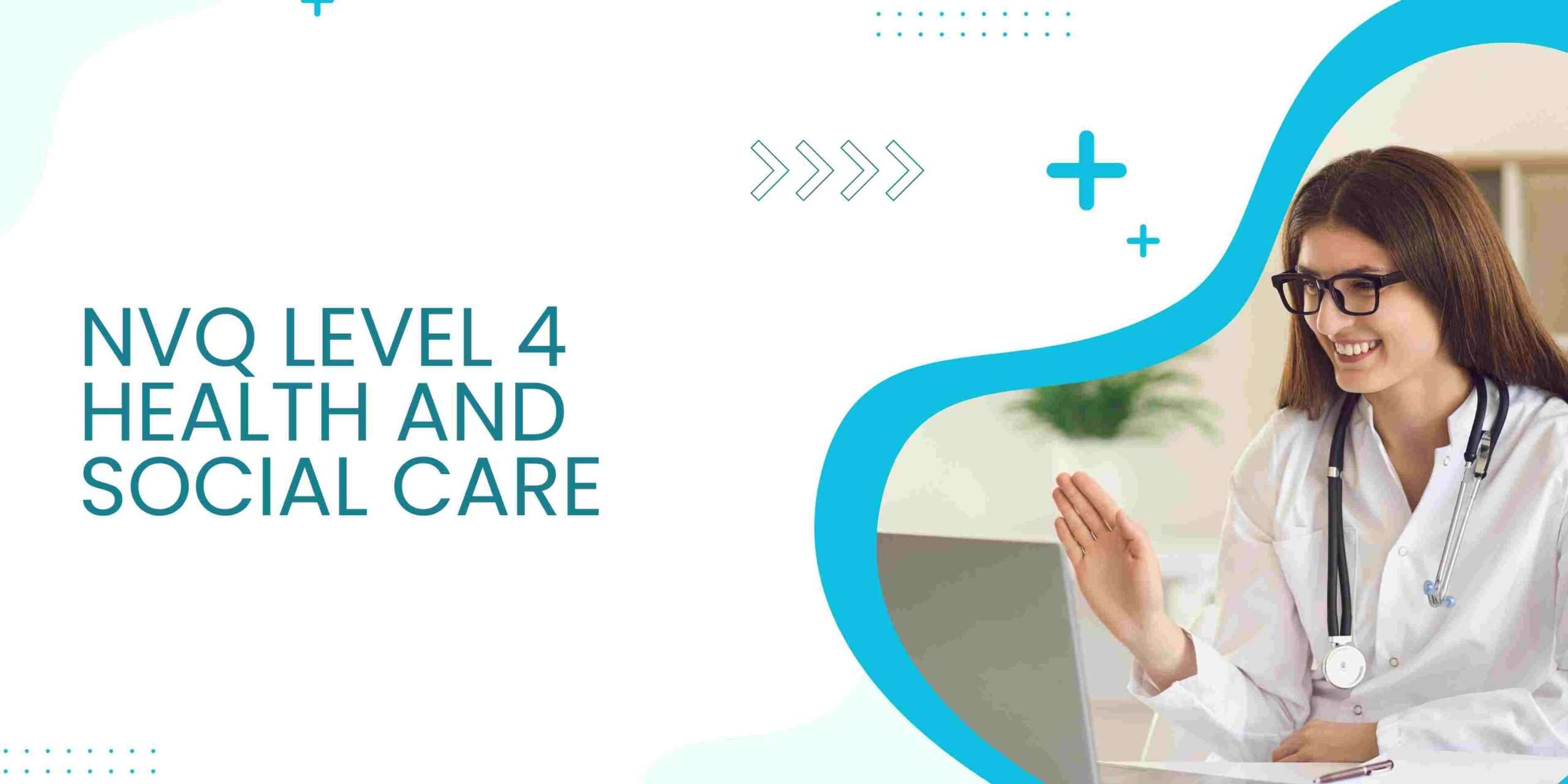 NVQ Level 4 Health and Social Care
