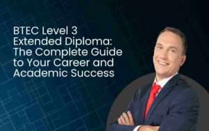 BTEC Level 3 Extended Diploma: The Complete Guide to Your Career and Academic Success