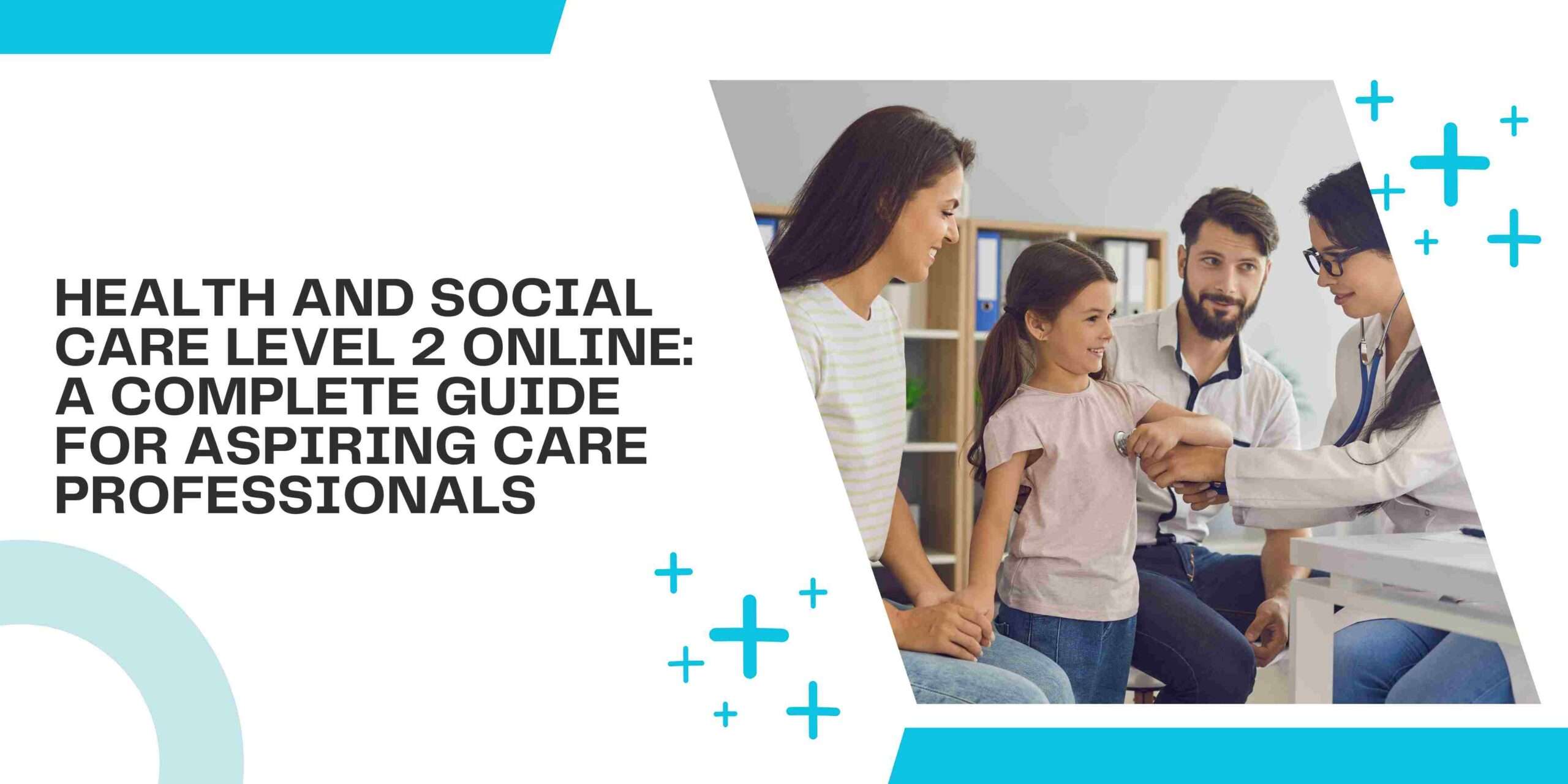 Health and Social Care Level 2 Online: A Complete Guide for Aspiring Care Professionals